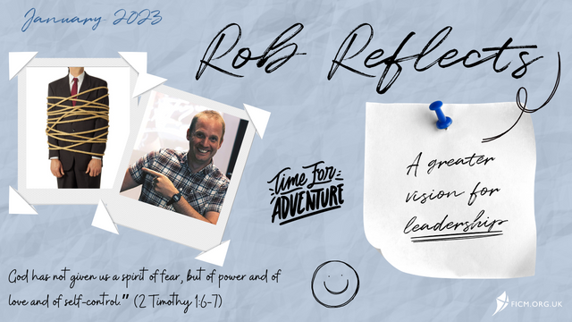 Rob Reflects: A greater vision for leadership | Freedom In Christ ...