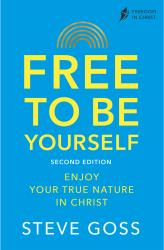 Free to be Yourself (Discipleship Series Book 1)